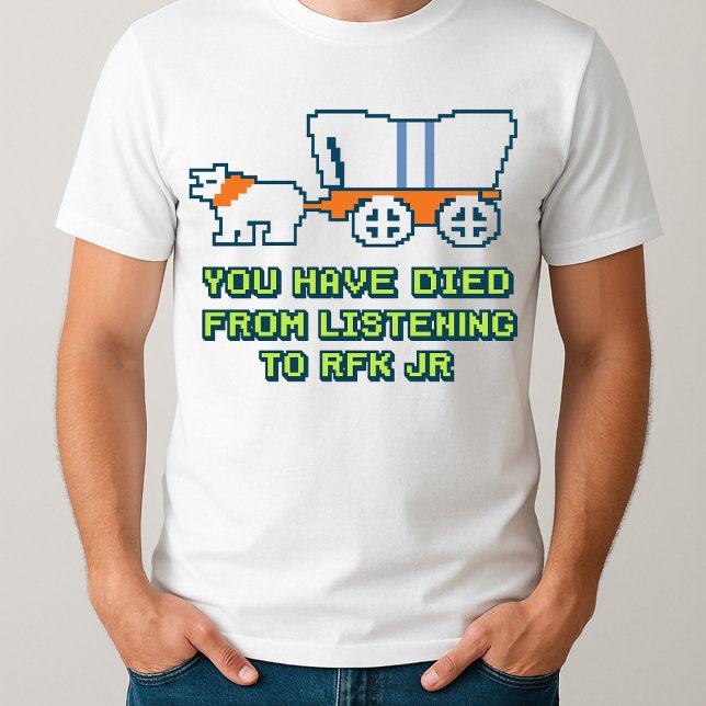 T-shirt drôle Vous êtes mort de l'écoute à RFK Jr (Créateur téléchargé)