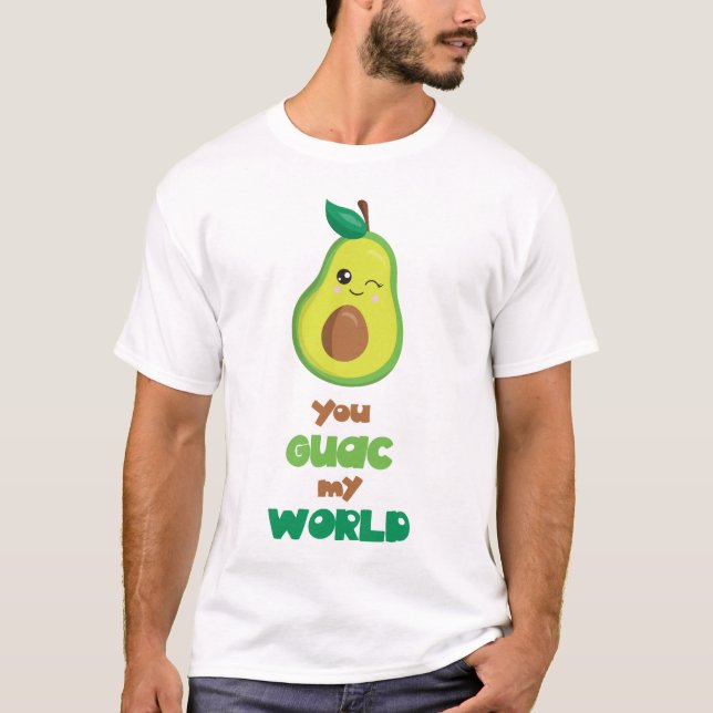 T-shirt Drôle vous Guac mon avocat du monde (Devant)