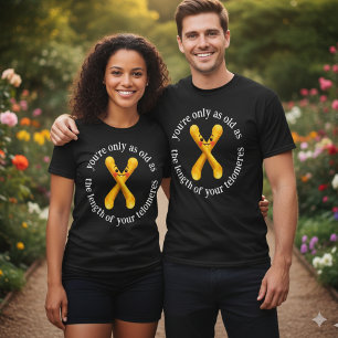 T-shirt Drôle Vous n'êtes aussi vieux que la longueur de .