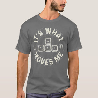 T-shirt Drôle WASD C'est ce qui me fait bouger pour l'amat