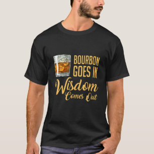 T-shirt Drôle Whiskey Boire Bourbon Va Dans La Sagesse Ven