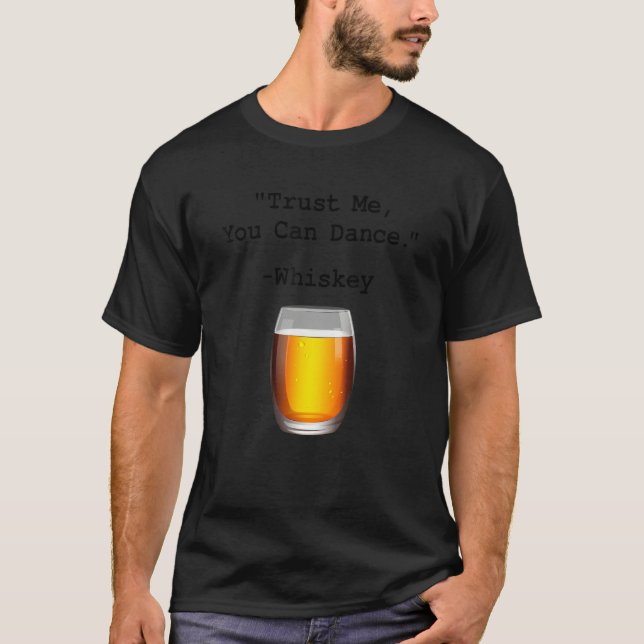T-shirt Drôle Whiskey Faites-moi confiance Vous Pouvez Dan (Devant)