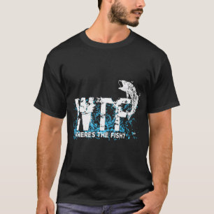 T-shirt "Drôle WTF Où Est Le Poisson Pêche Pêcheur Vinta