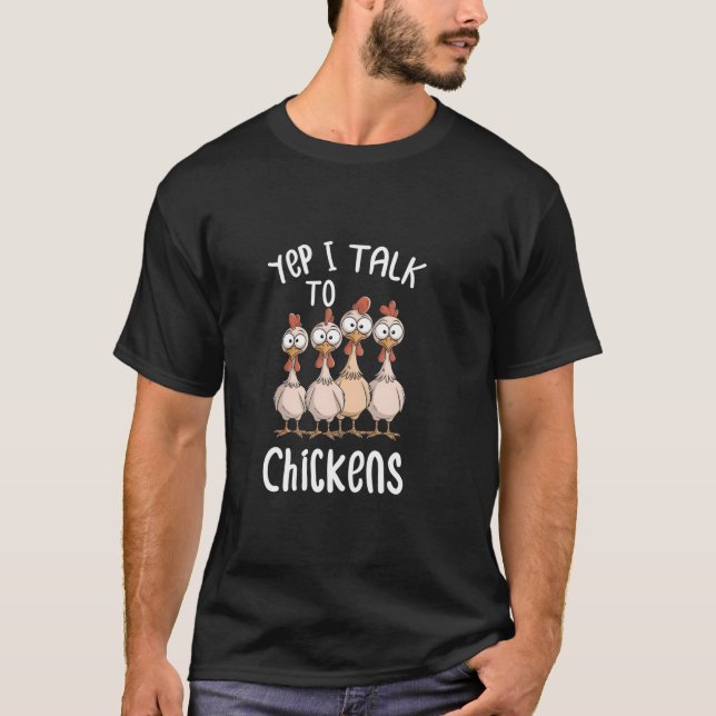 T-shirt Drôle Yep Je Parle Aux Poulets Dit Adulte Cool Loi (Devant)