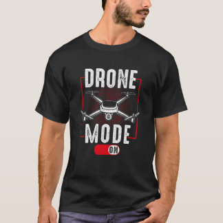 T-shirt Drone Mode On Enthusiasts Wings If I Duck you Shou