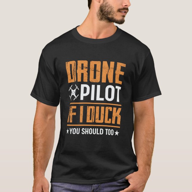 T-shirt Drone Pilot Enthusiasts Wings If I Duck you Should (Devant)