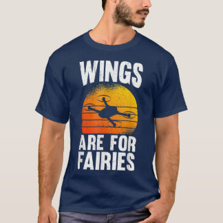 T-shirt Drones Les Ailes Sont Pour Les Fées