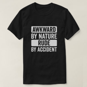 T-shirt Drude par Accident Drôle de dicton pour personne m