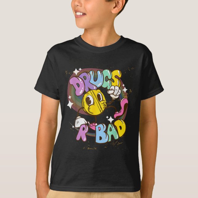T-shirt Drugs Are Bad - Funny Graphic  (Devant)