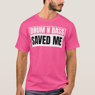 T-shirt Drum Et Basse De Femmes M'Ont Sauvé Drum Liquide N