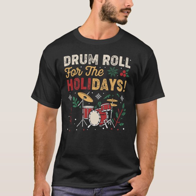 T-shirt Drum Roll For Holidays - Christmas Drummer (Devant)