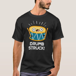 T-shirt Drumb Frappé Funny Drummer Drum Pun Dark BG