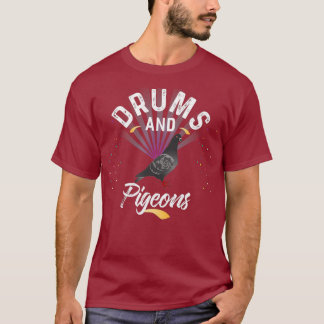 T-shirt Drums And PIGEONS Shirt for Drummer