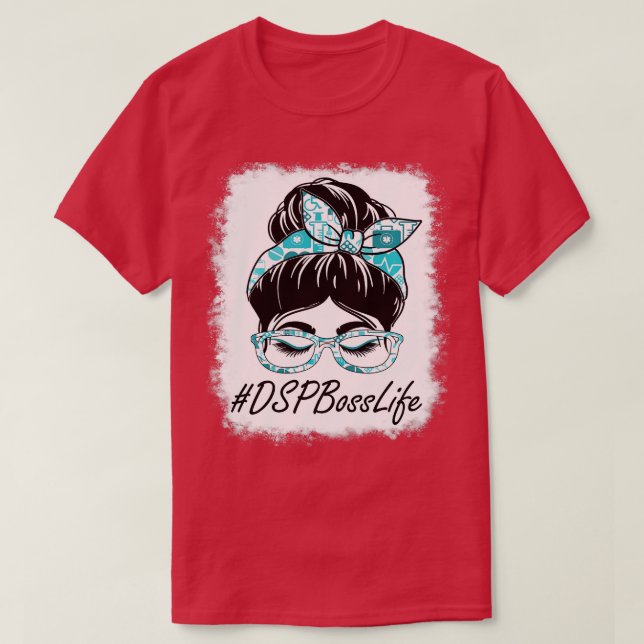 T-shirt DSP Boss Messy Bun Bleached Appréciation World Hea (Design devant)