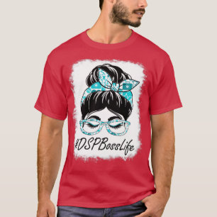 T-shirt DSP Boss Messy Bun Bleached Appreciation World Hea