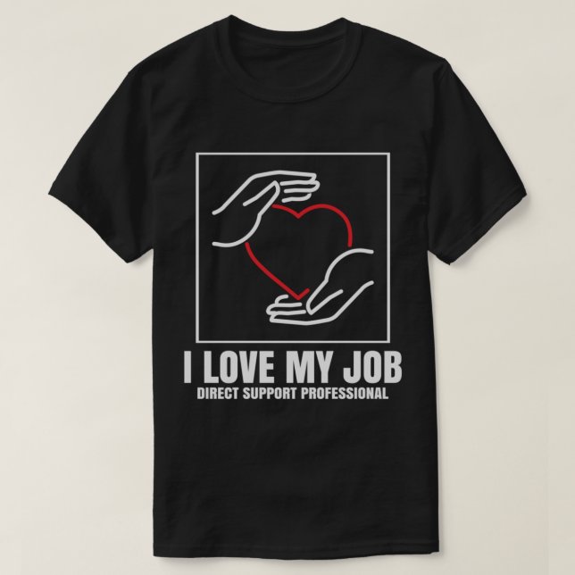 T-shirt DSP Direct Support Professionnel I Love My Job (Design devant)