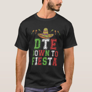 T-shirt DTF Down To Fiesta Cinco De Mayo Party Gifts