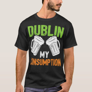 T-shirt Dublin Consommation Bière Shamrock Happy Saint Pat
