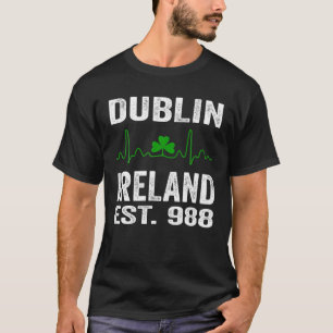 T-SHIRT DUBLIN IRLANDE EST. 988 SHAMROCK HEARTBEAT ST.PATR