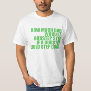 T-shirt Dubstep