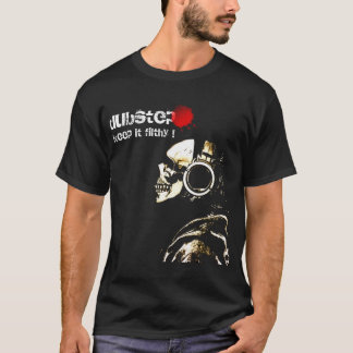 T-shirt Dubstep le maintiennent dégoûtant