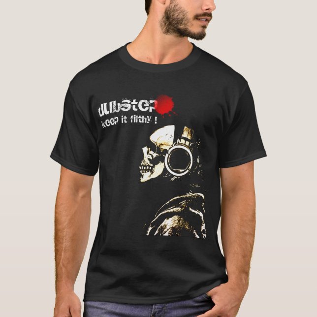 T-shirt Dubstep le maintiennent dégoûtant (Devant)