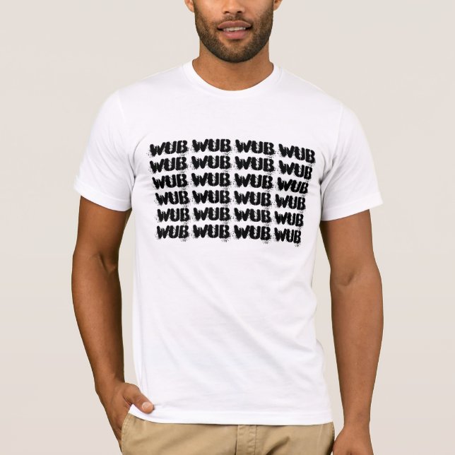 T-shirt Dubstep, vous savez ce que veux dire je ? (Devant)