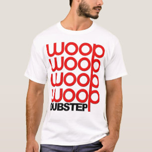 T-shirt Dubstep Woop (NOUVEAU)