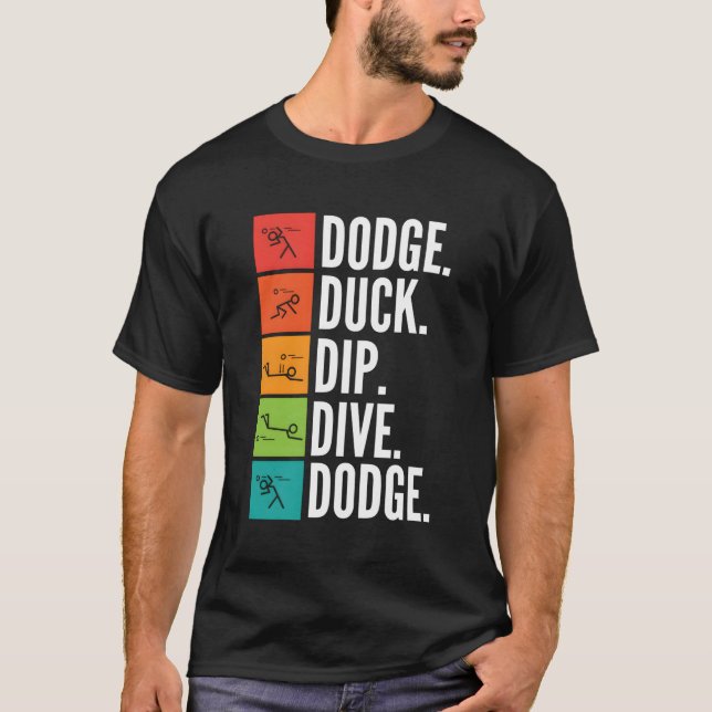 T-shirt Duck Dip Dive I Ball Games I Drôle Dodgeball Pour  (Devant)