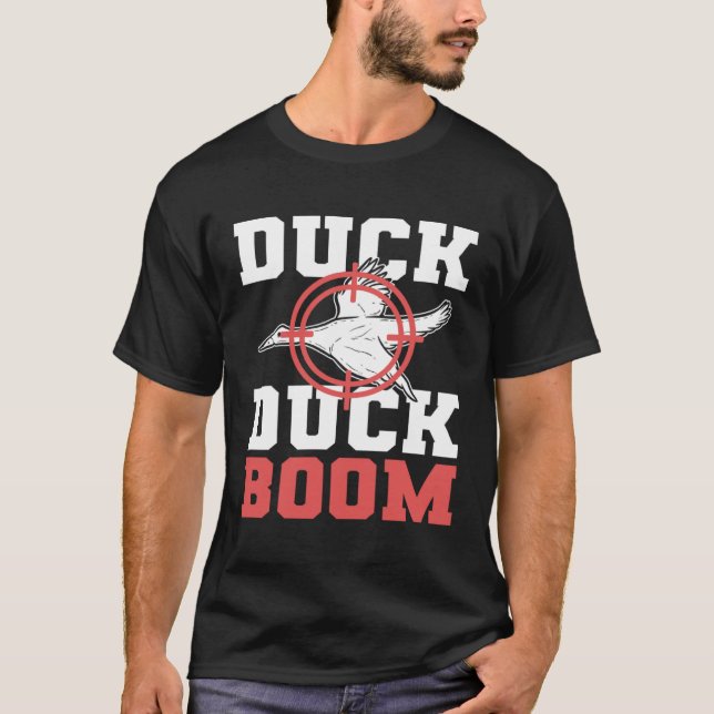 T-shirt Duck Duck Boom Duck Hunting Hunter (Devant)