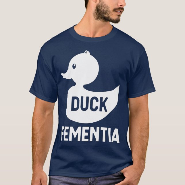 T-shirt Duck Fementia drôle de démence (Devant)