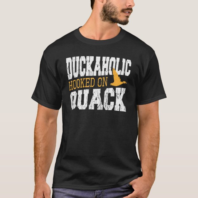 T-shirt Duckaholic Hooked On Quack Duck Hunting (Devant)