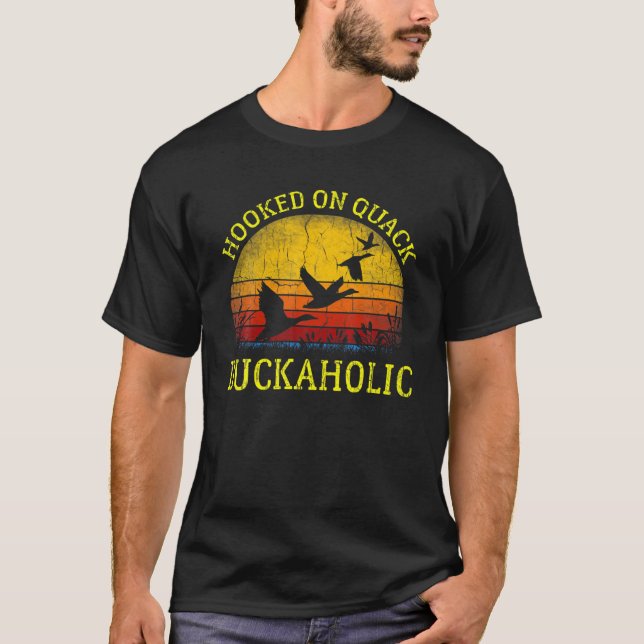 T-shirt Duckaholic Hooked On Quack Hunter Duck Hunter Chas (Devant)