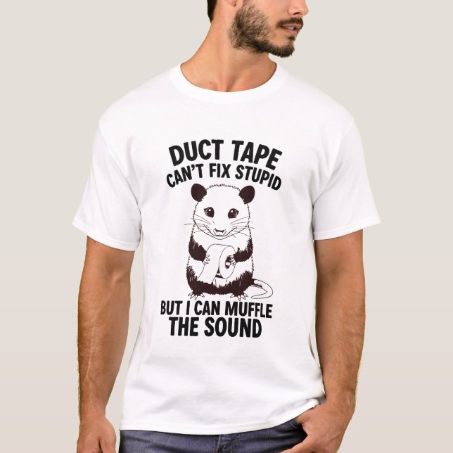 T-shirt Duct Tape Can’t Fix Stupid But I Can Sarcastic (Devant)