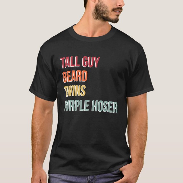 T-shirt Dude Tall Guy Beard Twins Purple Hoser (Devant)
