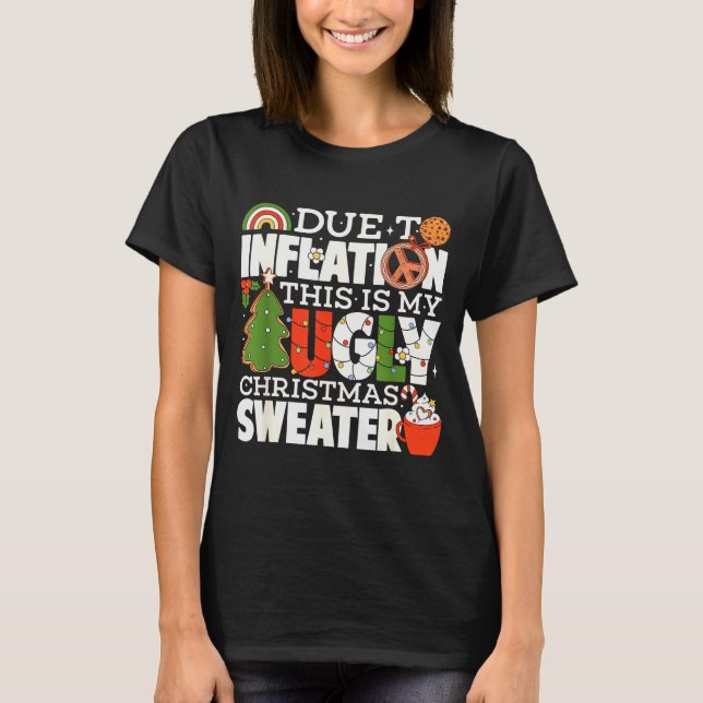 T-shirt Due To Inflation Funny Christmas Ugly Sweater Wome (Devant)
