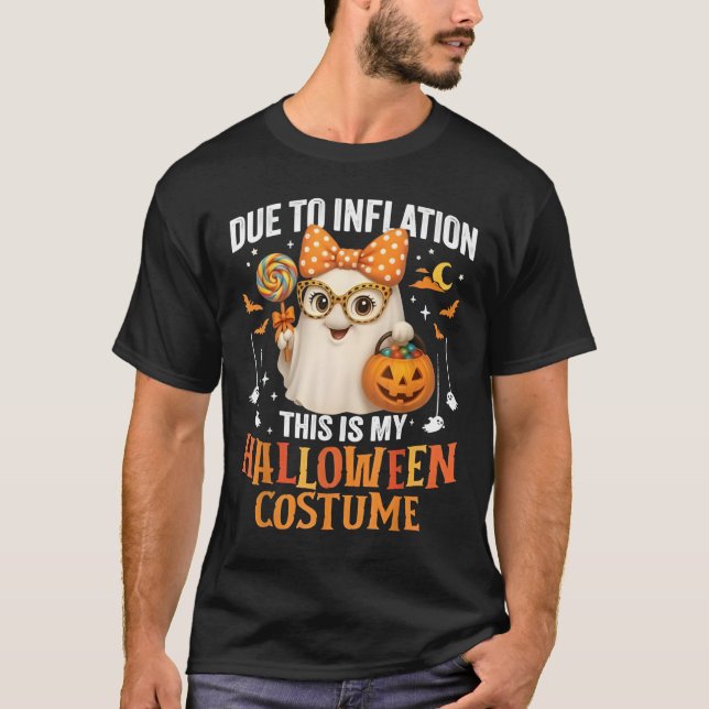 T-shirt Due To Inflation This Is My Halloween Costume Wome (Devant)