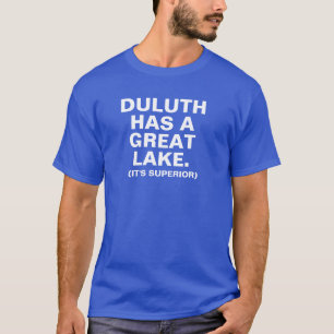 T-shirt Duluth a un grand lac (il est supérieur)