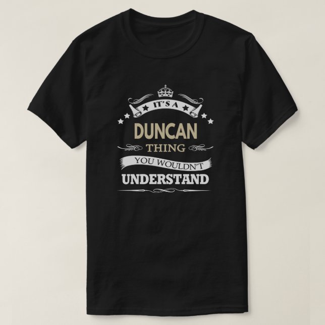 T-shirt Duncan C'est une chose que vous ne comprendriez pa (Design devant)