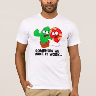 T-shirt D'une certaine manière nous le faisons fonctionner