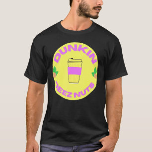 T-shirt Dunkin Deez Nuts Par Merch Denisaev9rt
