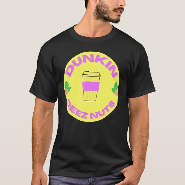 T-shirt Dunkin Deez Nuts Par Merch Denisaev9rt (Devant)