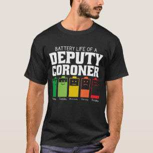 T-shirt Durée De Vie De La Batterie D'Un Coroner Adjoint