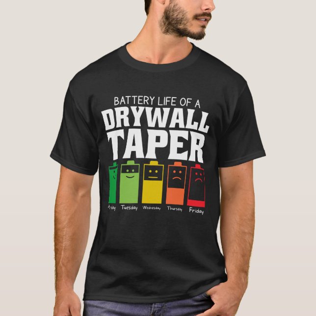T-shirt Durée De Vie De La Batterie D'Une Benne À Drywall (Devant)