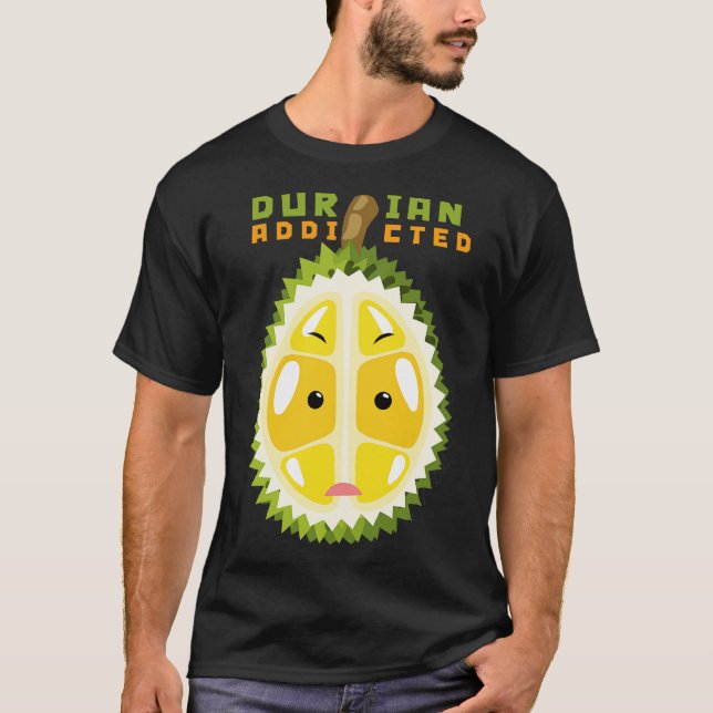 T-shirt Durian Addicted 5 (Devant)