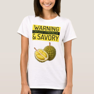 T-shirt Durian : Avertissement : Stinkinness & Savory expl