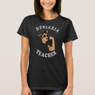 T-shirt Dyslexia Teacher Thérapeutique Dyslexie Sensibilis