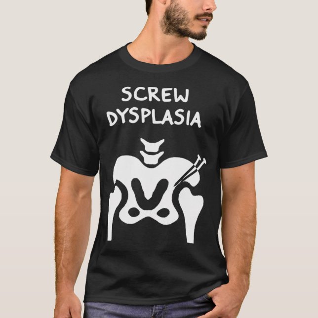 T-shirt Dysplasie de la hanche Displasie de la vis (Devant)