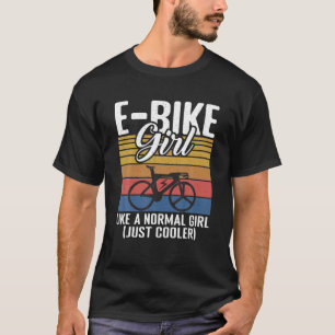 T-shirt E Bike Girl Comme Une Fille Normale Juste Glacière