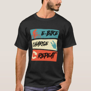 T-shirt E-BIKE REPEAT Electric Bike Funny E-Bike